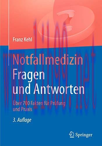 [AME]Notfallmedizin. Fragen und Antworten: Über 700 Fragen für Prüfung und Praxis (German Editi...