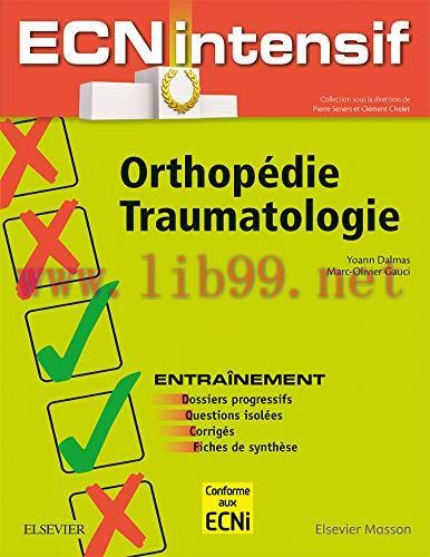 [AME]Orthopédie-traumatologie: Dossiers Progressifs Et Questions Isolées Corrigés (ECN Intensif...