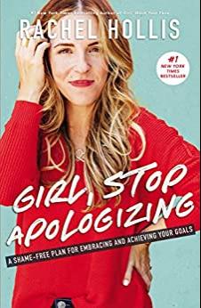 (PDF)Girl, Stop Apologizing A Shame-Free Plan for Embracing and Achieving Your Goals (Girl, Was...