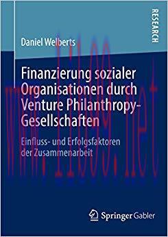 (PDF)Finanzierung sozialer Organisationen durch Venture Philanthropy-Gesellschaften: Einfluss- ...