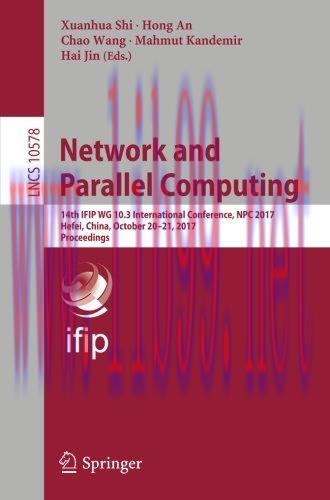 [FOX-Ebook]Network and Parallel Computing: 14th IFIP WG 10.3 International Conference