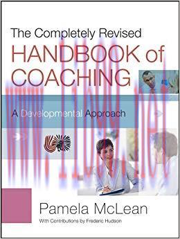 The Completely Revised Handbook of Coaching: A Developmental Approach 2nd Edition,