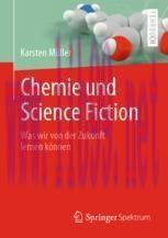 [PDF]Chemie und Science Fiction: Was wir von der Zukunft lernen können