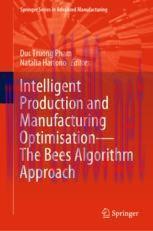 [PDF]Intelligent Production and Manufacturing Optimisation—The Bees Algorithm Approach