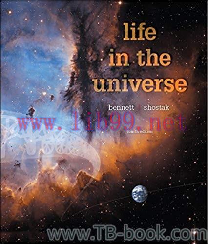 Life in the Universe 4th Edition by Jeffrey O. Bennett 题库