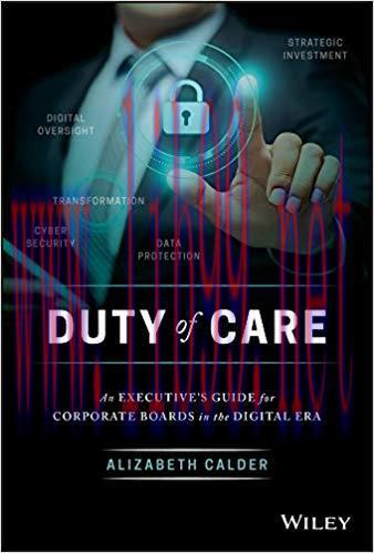 Duty of Care: An Executive’s Guide for Corporate Boards in the Digital Era 1st Edition,