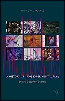 A History of 1970s Experimental Film: Britain’s Decade of Diversity 2015 Edition,