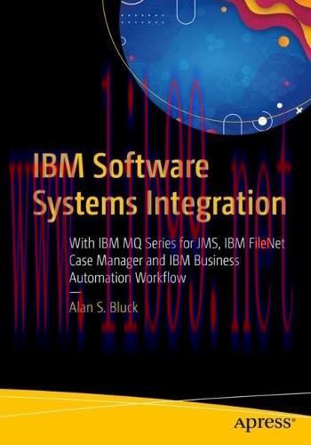 [FOX-Ebook]IBM Software Systems Integration: With IBM MQ Series for JMS, IBM FileNet Case Manag...