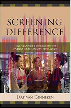 Screening Difference: How Hollywood’s Blockbuster Films Imagine Race, Ethnicity, and Culture