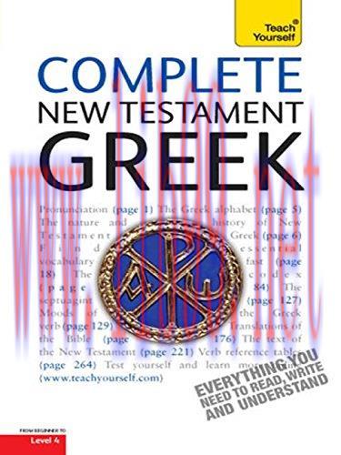 (PDF)Complete New Testament Greek: A Comprehensive Guide to Reading and Understanding New Testa...