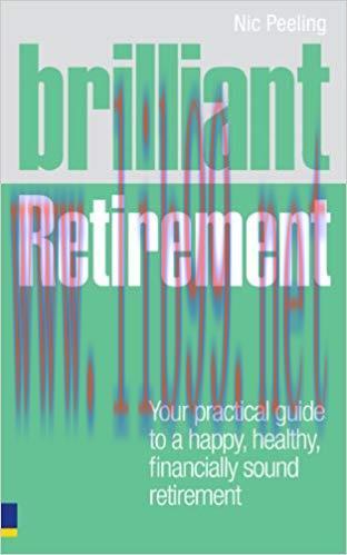 (PDF)Brilliant Retirement: Everything you need to know and do to make the most of your golden y...