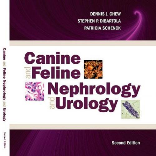 Canine and Feline Nephrology and Urology, 2nd Edition
