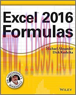 Excel 2016 Formulas (Mr. Spreadsheet’s Bookshelf) 1st Edition,