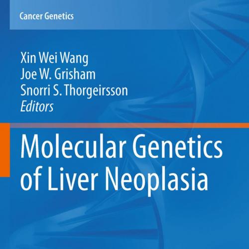 Molecular Genetics of Liver Neoplasia (Cancer Genetics)