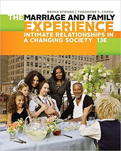 The Marriage and Family Experience Intimate Relationships in a Changing Society 13th Edition