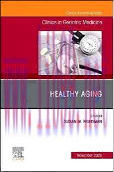 [AME]Healthy Aging, An Issue of Clinics in Geriatric Medicine (Volume 36-4) (Original PDF)