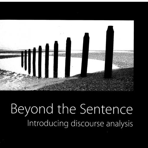 Beyond the Sentence - Introducing Discourse Analysis - Introducing Discourse Analysis
