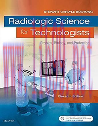 [PDF]Radiologic Science for Technologists Physics, Biology, and Protection 11th Edition
