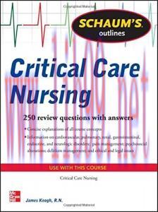 [AME]Schaum’s Outline of Critical Care Nursing: 250 Review Questions
