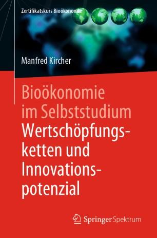 Bioökonomie im Selbststudium Wertschöpfungsketten und Innovationspotenzial