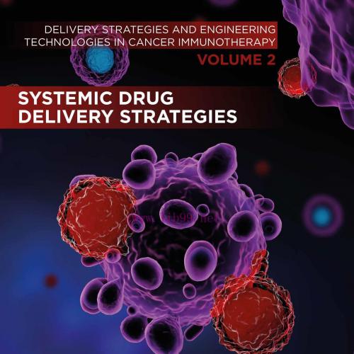 [AME]Systemic Drug Delivery Strategies: Volume 2 of Delivery Strategies and Engineering Technol...