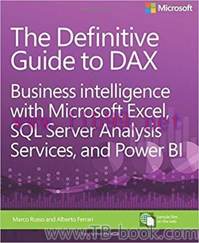 The Definitive Guide to DAX: Business intelligence with Microsoft Excel, SQL Server Analysis Se...