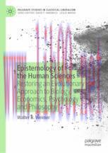 [PDF]Epistemology of the Human Sciences: Restoring an Evolutionary Approach to Biology, Economi...