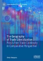 [PDF]The Geography of Trade Liberalization: Peru’s Free Trade Continuity in Comparative Perspec...