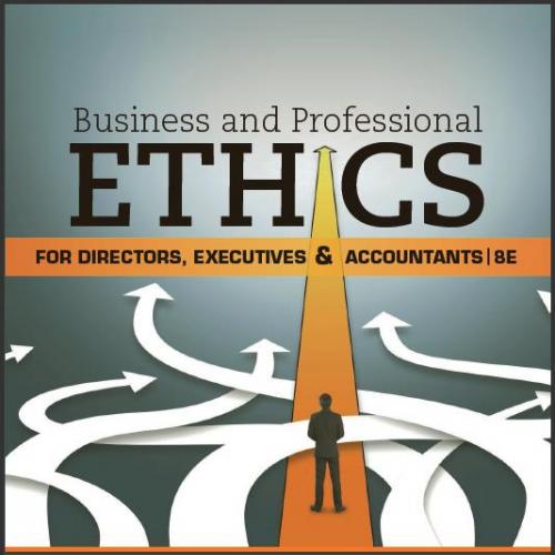 (Solution Manual)Business & Professional Ethics for Directors, Executives & Accountants, 8th Ed...