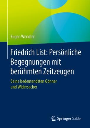 Friedrich List Persönliche Begegnungen mit berühmten Zeitzeugen