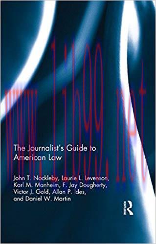 The Journalist’s Guide to American Law 1st Edition,