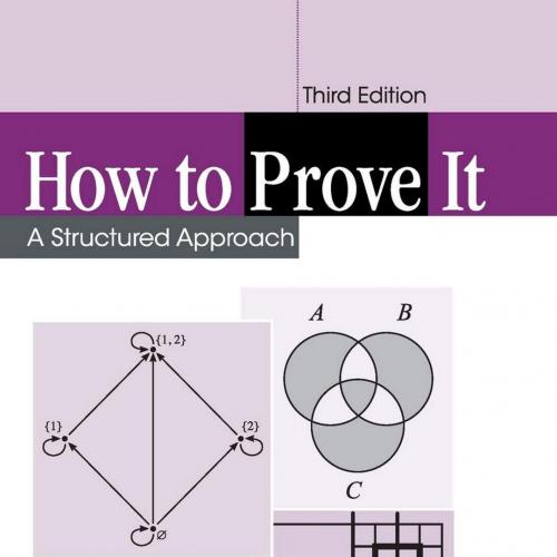 Cambridge University Press How to Prove It A Structured Approach 3rd Edition 110842418X - Wei Z...