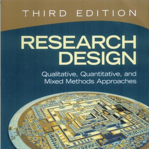 Research Design Qualitative, Quantitative, and Mixed Methods Approaches 3rd Editon