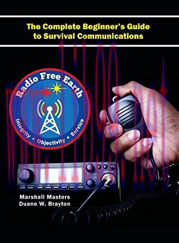 [FOX-Ebook]Radio Free Earth: The Complete Beginner's Guide to Survival Communications, 3rd Edit...