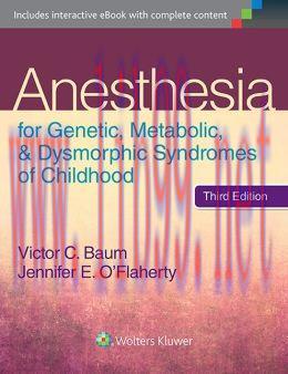 [AME]Anesthesia for Genetic, Metabolic, and Dysmorphic Syndromes of Childhood (EPUB)