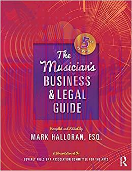 The Musician’s Business and Legal Guide 5th Edition,