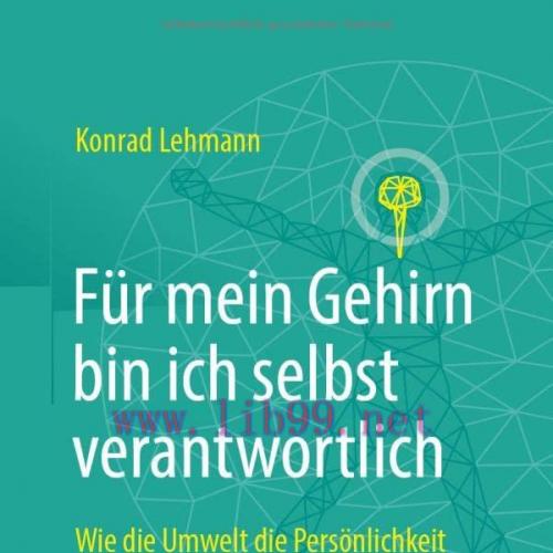 [AME]Für mein Gehirn bin ich selbst verantwortlich: Wie die Umwelt die Persönlichkeit formt - v...
