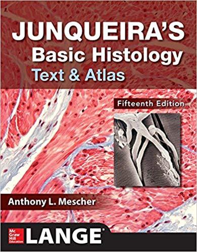 Junqueira’s Basic Histology Text and Atlas, 15th Edition