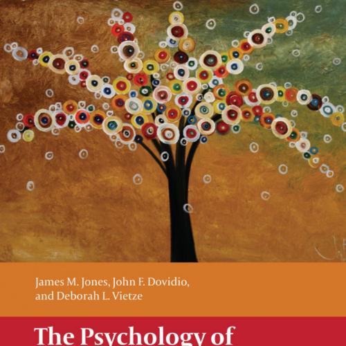 Psychology of Diversity_ Beyond Prejudice and Racism, The - James M. Jones