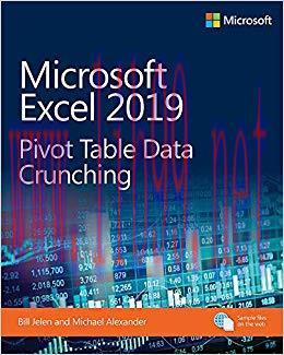 Microsoft Excel 2019 Pivot Table Data Crunching (Business Skills) 1st Edition,