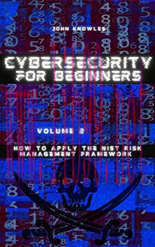 [FOX-Ebook]Cybersecurity For Beginners: How to apply the NIST Risk Management Framework