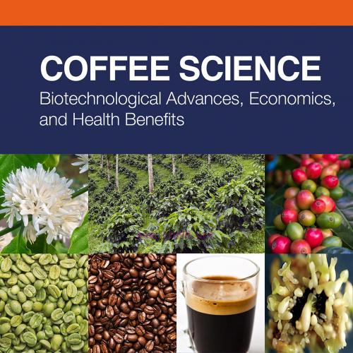 [AME]Coffee Science: Biotechnological Advances, Economics, and Health Benefits (Original PDF)
