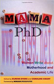 Mama, PhD: Women Write About Motherhood and Academic Life None Edition,