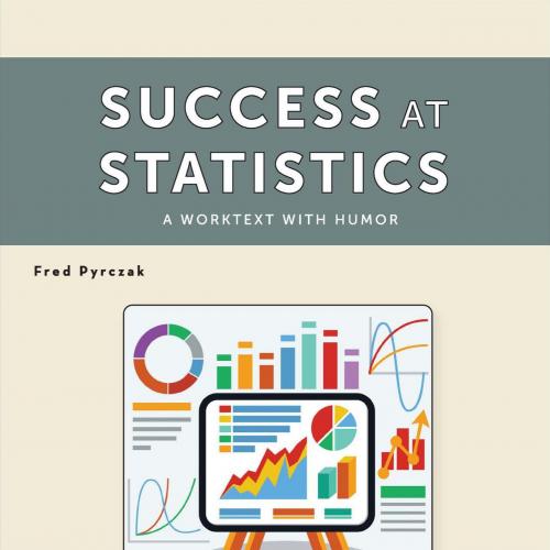 Success at Statistics A Worktext With Humor 6th Edition