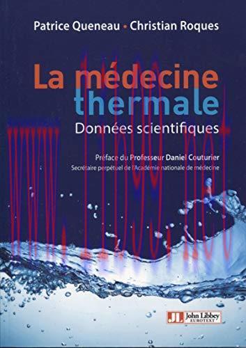 [AME]La Médecine thermale – Données scientifiques: Préface du Professeur Daniel Couturier (JOHN...