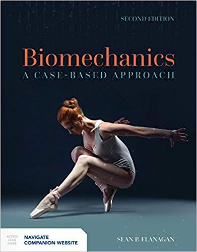 Biomechanics A Case-Based Approach 2nd Edition