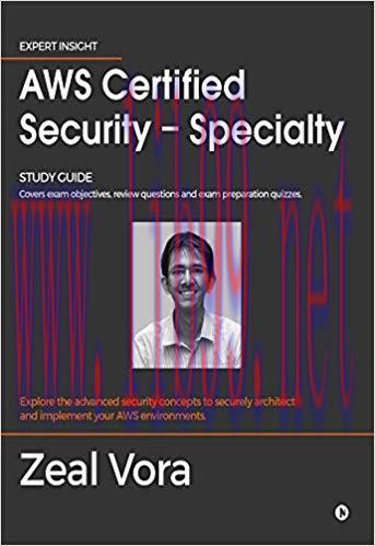 AWS Certified Security – Specialty : Study Guide: Covers exam objectives, review questions and ...