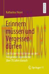 [AME]Erinnern müssen und Vergessen dürfen : Der Nationalsozialismus aus der Perspektive Jugendl...
