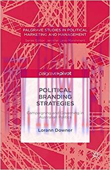 (PDF)Political Branding Strategies: Campaigning and Governing in Australian Politics (Palgrave ...