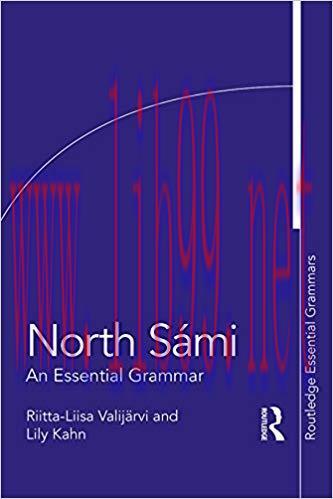 North Sámi: An Essential Grammar (Routledge Essential Grammars) 1st Edition,